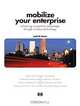 Mobilize Your Enterprise: Achieving Competitive Advantage Through Wireless Technology, Patrick Brans 