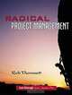 Radical Project Management, Rob Thomsett 