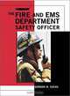 The Fire and EMS Department Safety Officer, Gordon M. Sachs 
