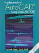 Fundamentals of AutoCAD - Using AutoCAD 2000, Steven B. Combs, Jay H. Zirbel 