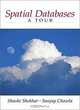 Spatial Databases: A Tour, Shashi Shekhar, Sanjay Chawla 
