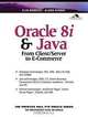 Oracle 8i and Java: From Client Server to E-Commerce, Elio Bonazzi, Glenn Stokol 