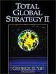 Total Global Strategy II (2nd Edition), George S. Yip 