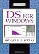 DS for Windows (2nd Edition), Howard J. Weiss 