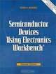 Semiconductor Devices Using Electronics Workbench (2nd Edition), John P. Borris 