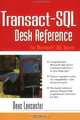 Transact-SQL Desk Reference: For Microsoft SQL Server, Deac Lancaster 