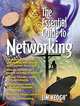Essential Guide to Networking, The, Jim Keogh 