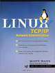 LINUX TCP/IP Network Administration, Scott Mann 