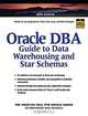 Oracle DBA Guide to Data Warehousing and Star Schemas, Bert Scalzo 