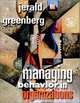 Managing Behavior in Organizations (3rd Edition), Jerald Greenberg 
