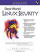 Real World Linux Security (2nd Edition), Bob Toxen 