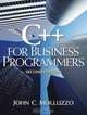 C++ for Business Programmers (2nd Edition), John C. Molluzzo 
