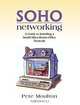 SOHO Networking: A Guide to Installing a Small-Office/Home-Office Network, Pete Moulton, Peter Moulton 