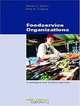 Foodservice Organizations: A Managerial and Systems Approach, Fifth Edition, Marian C. Spears, Mary Gregoire, Marian Spears 