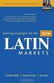 Winning Strategies for the New Latin Markets, Fernando Robles, Francoise Simon, Jerry Haar 