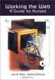 Working The Web: A Guide for Nurses, Julie B. Bliss, Sandra DeYoung 
