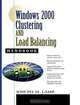 Windows 2000 Clustering and Load Balancing Handbook, Joseph M. Lamb 