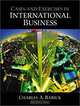 International Business: Cases and Exercises, Charles A. Rarick, Charles Rarick 