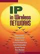 IP in Wireless Networks, Basavaraj Patil, Yousuf Saifullah, Lachu Aravamudhan, Shavantha Kularatna, Stefano Faccin, Risto Mononen, Sreenivas Sreemanthula, Sarvesh Sharma, Lachu Lyengar 