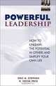 Powerful Leadership: How to Unleash the Potential in Others and Simplify Your Own Life, Eric Stephan, R. Wayne Pace 