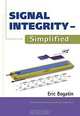 Signal Integrity - Simplified, Eric Bogatin 