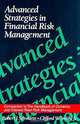 Advanced Strategies in Financial Risk Management (New York Institute of Finance (Hardcover)), Robert J. Schwartz, Clifford W. Smith 