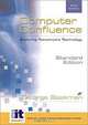 Computer Confluence, Standard Edition with CD, Fifth Edition, George Beekman 