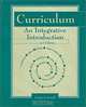 Curriculum: An Integrative Introduction (2nd Edition), Evelyn J. Sowell 