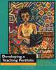 Developing a Teaching Portfolio: A Guide for Preservice and Practicing Teachers, Ann Bullock, Parmalee P. Hawk 