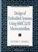 Design of Embedded Systems Using 68HC12/11 Microcontrollers, Richard E. Haskell, Haskell Richard E. 