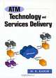 ATM Technology and Services Delivery, M. R. Karim 