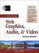 Creating Web Graphics, Audio, and Video Interactive Workbook, Michael R. Mosher, Roger P. Shepard Jr. 