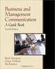 Business and Management Communication: A Guide Book (4th Edition), Ritch Sorenson, Grace DeBord, Ida Ramirez 