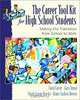 Career ToolKit for High School Students, The: Making the Transition from School to Work, Carol Carter, Gary Izumo, Sarah Lyman Kravits, Diane Lindsey Reeves 