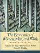 The Economics of Women, Men, and Work (4th Edition), Francine D. Blau, Marianne A. Ferber, Anne E. Winkler 