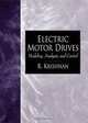 Electric Motor Drives: Modeling, Analysis, and Control, R. Krishnan 