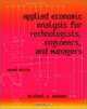 Applied Economic Analysis for Technologists, Engineers, and Managers (2nd Edition), Michael S. Bowman 