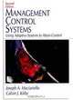 Management Control Systems, Joseph A., Ph.D. Maciariello, Calvin J., Ph.D Kirby 