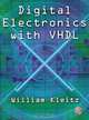 Digital Electronic with VHDL, William Kleitz 