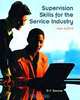 Supervision Skills for the Service Industry : How to Do It, Dana V. Tesone 