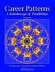 Career Patterns: A Kaleidoscope of Possibilities, Second Edition, Liz H. Harris-Tuck, Annette Price, Marilee Robertson 