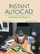 Instant AutoCAD : ADT 3.3 (Neteffect Series), Stephen J. Ethier, Christine A. Ethier 