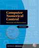 Computer Numerical Control: Operation and Programming (3rd Edition), Jon S. Stenerson, Kelly Curran 