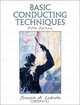 Basic Conducting Techniques, Fifth Edition, Joseph A. Labuta 