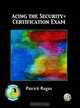 Acing the Security+ Certification Exam, Patrick Regan 
