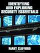 Identifying and Exploring Security Essentials, Mary Clifford 
