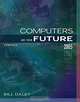Computers Are Your Future Complete 2005 Edition (7th Edition), Bill Daley 