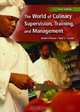 World of Culinary Supervision, Training and Management, The (3rd Edition), Jerald W. Chesser 