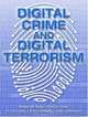 Digital Crime and Digital Terrorism, Robert W. Taylor 