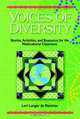 Voices of Diversity: Stories, Activities and Resources for the Multicultural Classroom, Lori Langer de Ramirez 